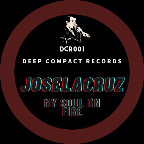 Joselacruz - My Soul on Fire [DCR001]